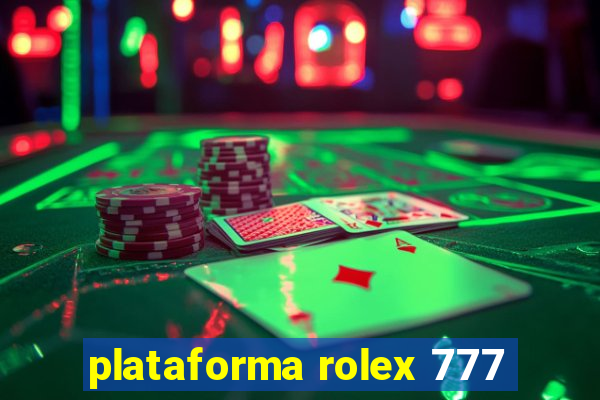 plataforma rolex 777